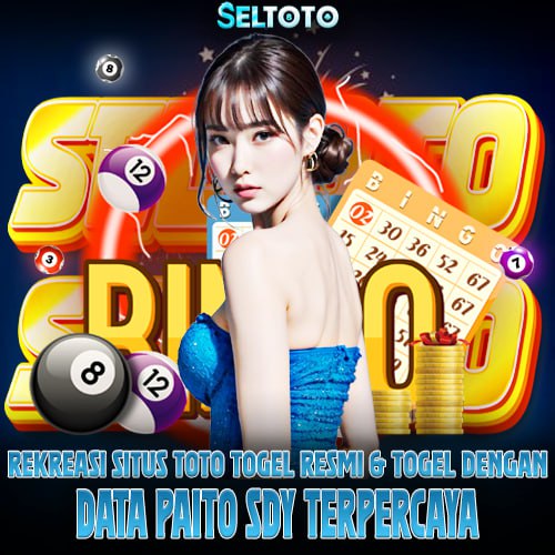 SELTOTO - Rekreasi Situs Toto Togel Togel Resmi & Togel Dengan Data Paito Sdy Terpercaya